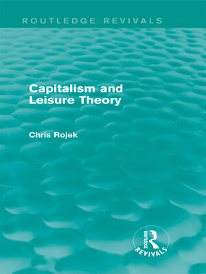 cover image of Capitalism and Leisure Theory (Routledge Revivals)